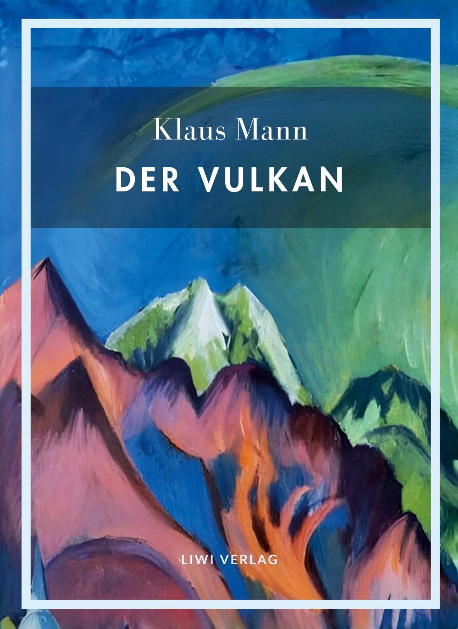 Cover: 9783753801926 | Klaus Mann: Der Vulkan. Vollständige Neuausgabe | Klaus Mann | Buch