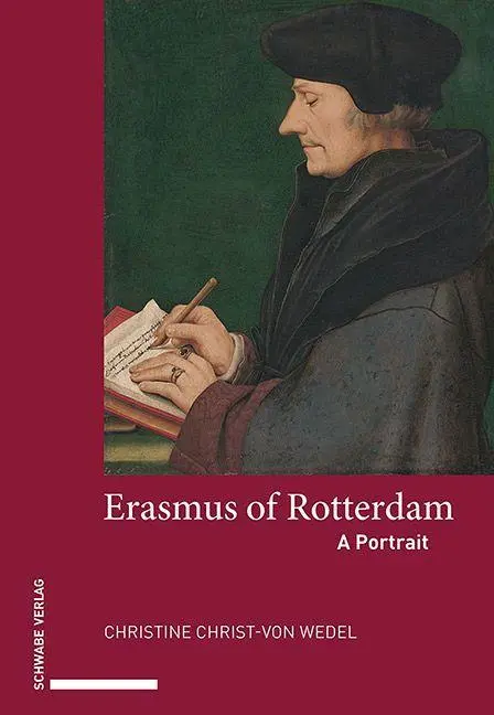 Cover: 9783796541926 | Erasmus of Rotterdam | A Portrait | Christine Christ-von Wedel | Buch