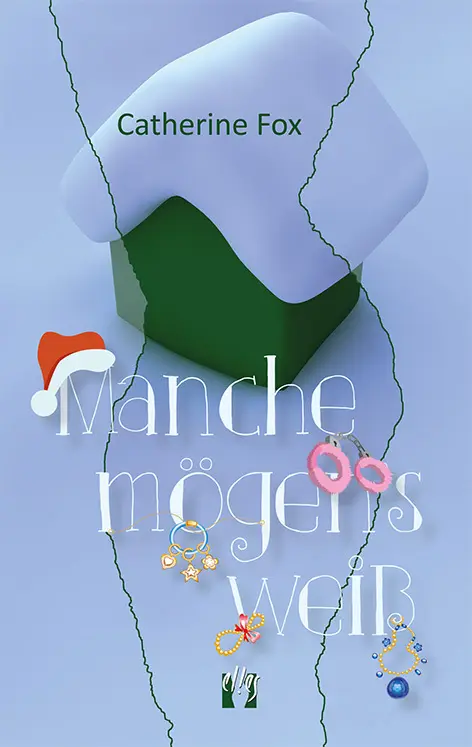 Cover: 9783956091926 | Manche mögen's weiß | Liebesgeschichte | Catherine Fox | Taschenbuch