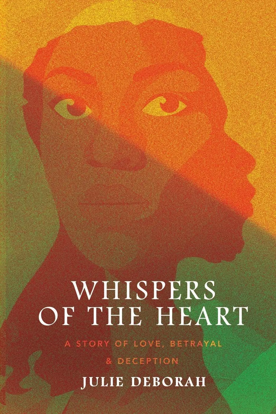 Cover: 9781836152026 | Whispers of the Heart | A Story of Love, Betrayal and Deception | Buch