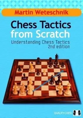 Cover: 9781907982026 | Chess Tactics from Scratch | Martin Weteschnik | Taschenbuch | 2012