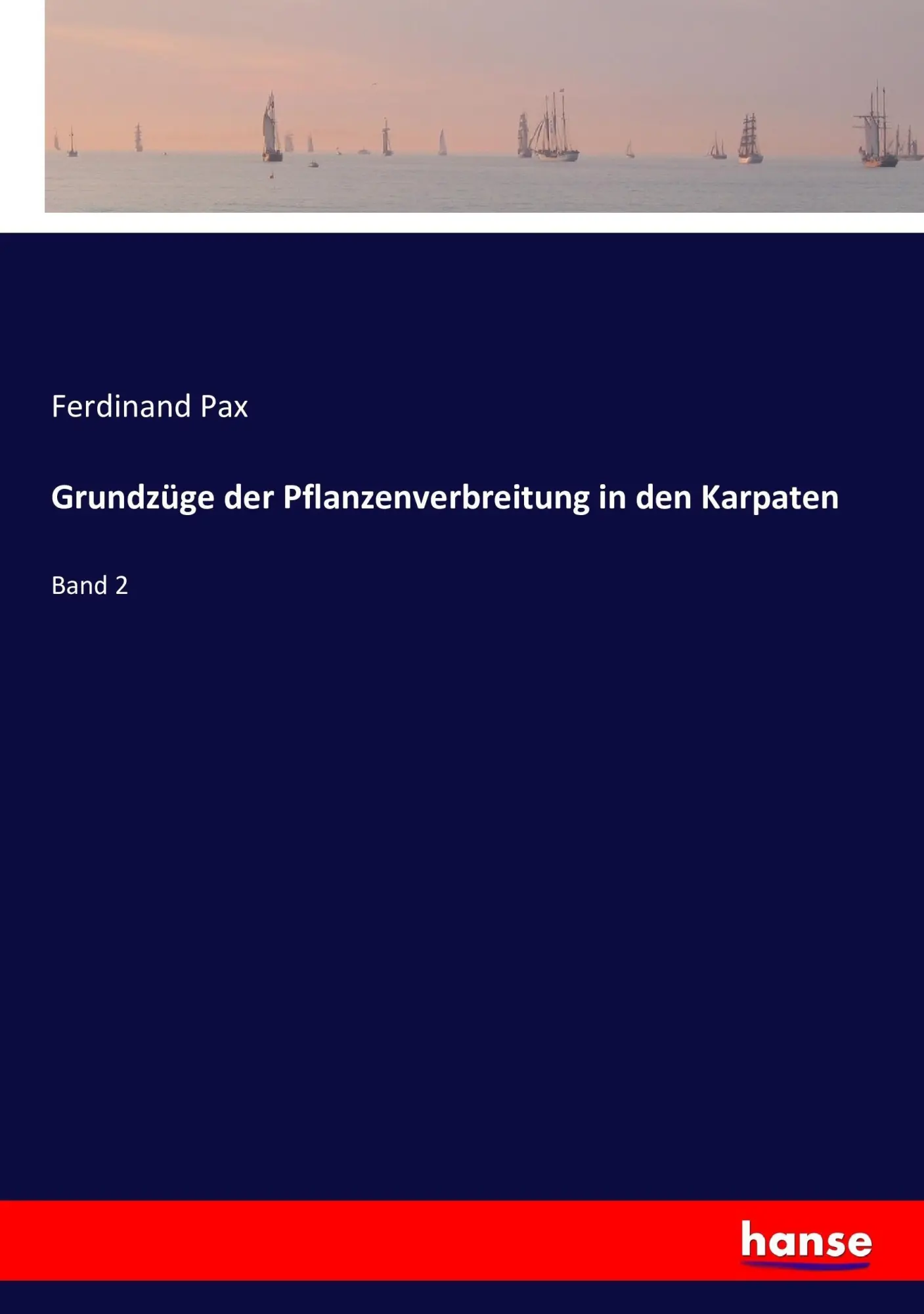 Cover: 9783743412026 | Grundzüge der Pflanzenverbreitung in den Karpaten | Band 2 | Pax