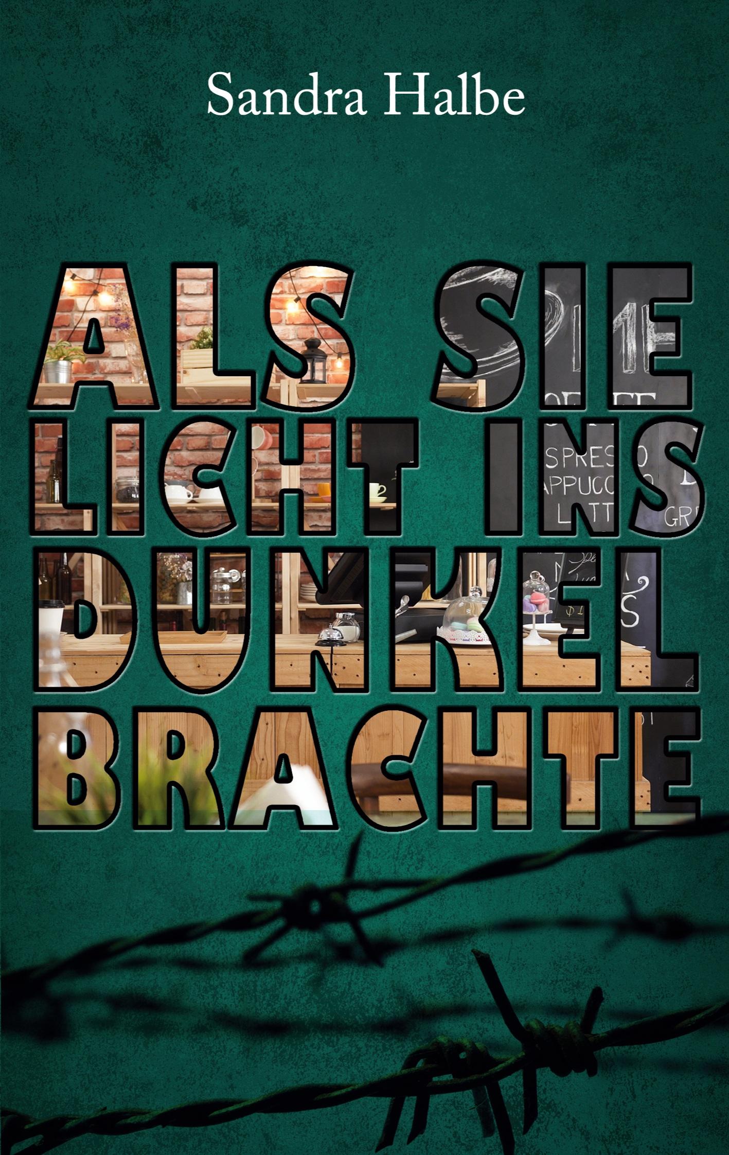 Cover: 9783754302026 | Als sie Licht ins Dunkel brachte | Sandra Halbe | Taschenbuch | 256 S.