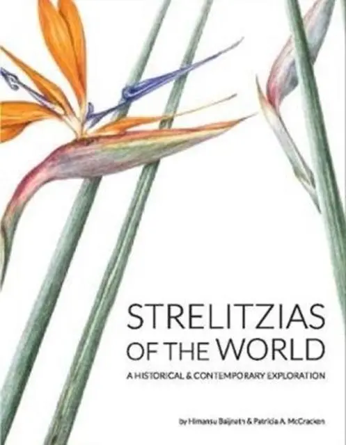 Cover: 9780994722126 | Strelitzias of the world | A historical &amp; contemporary exploration