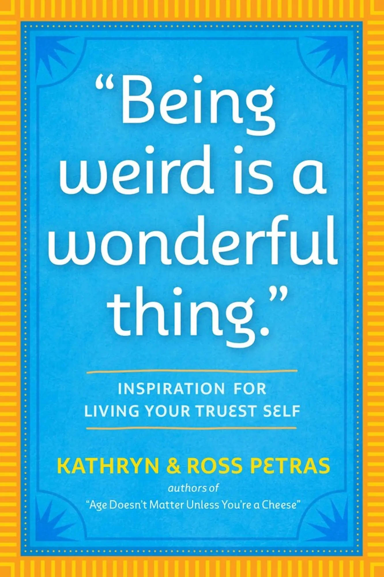 Cover: 9781523512126 | "Being Weird Is a Wonderful Thing" | Kathryn Petras (u. a.) | Buch