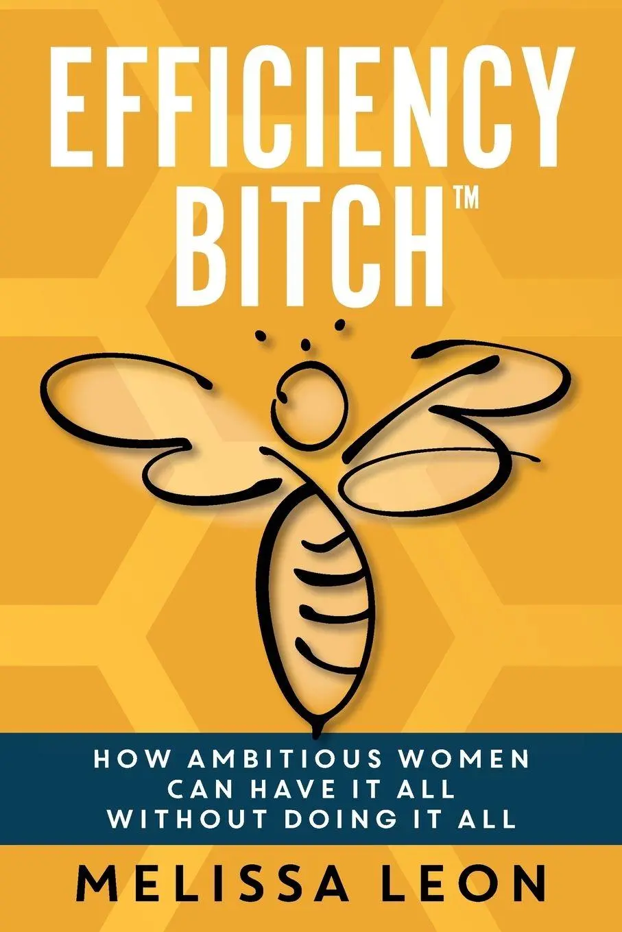 Cover: 9781957232126 | Efficiency Bitch | Melissa Leon | Taschenbuch | Englisch | 2022