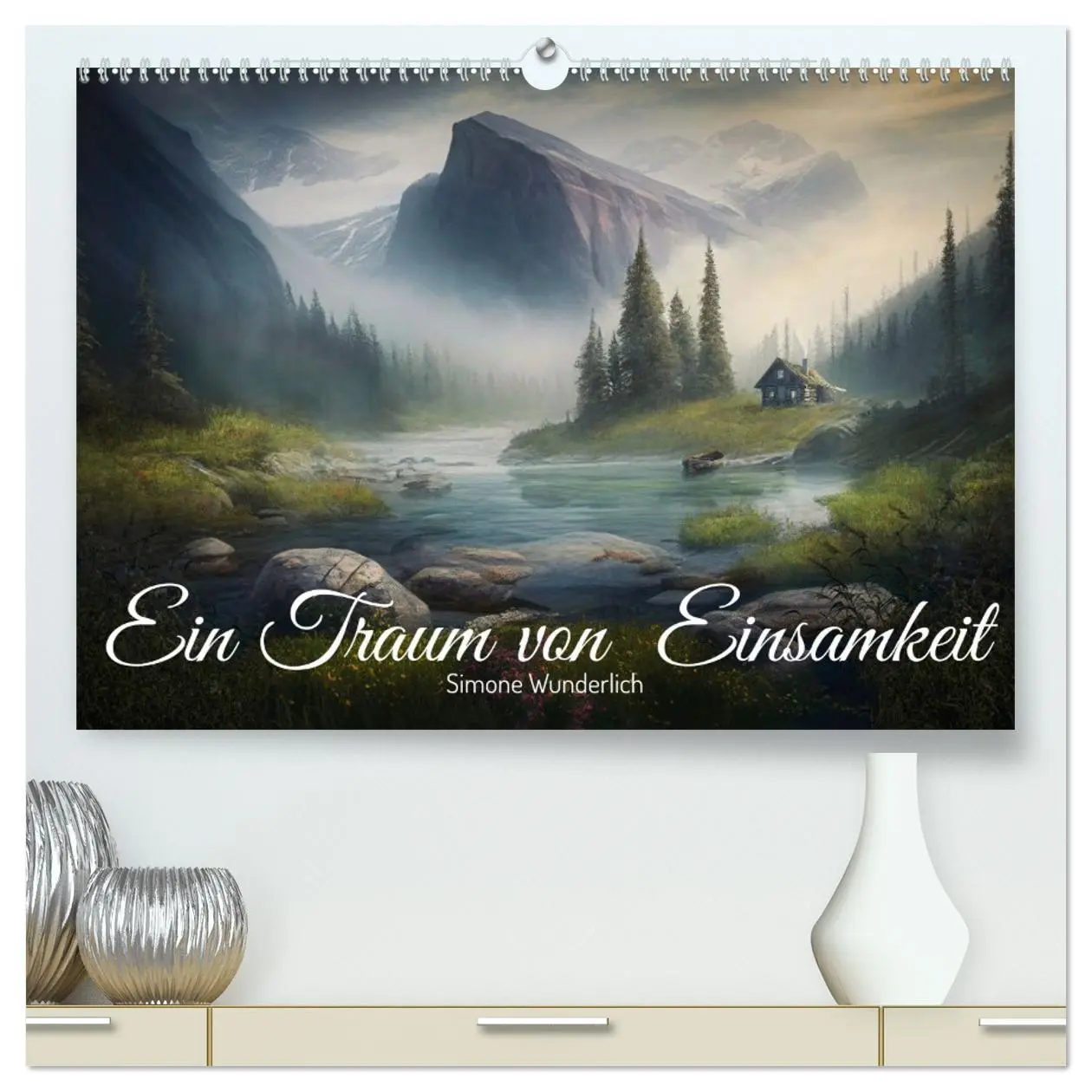 Cover: 9783457532126 | Ein Traum von Einsamkeit (hochwertiger Premium Wandkalender 2026...