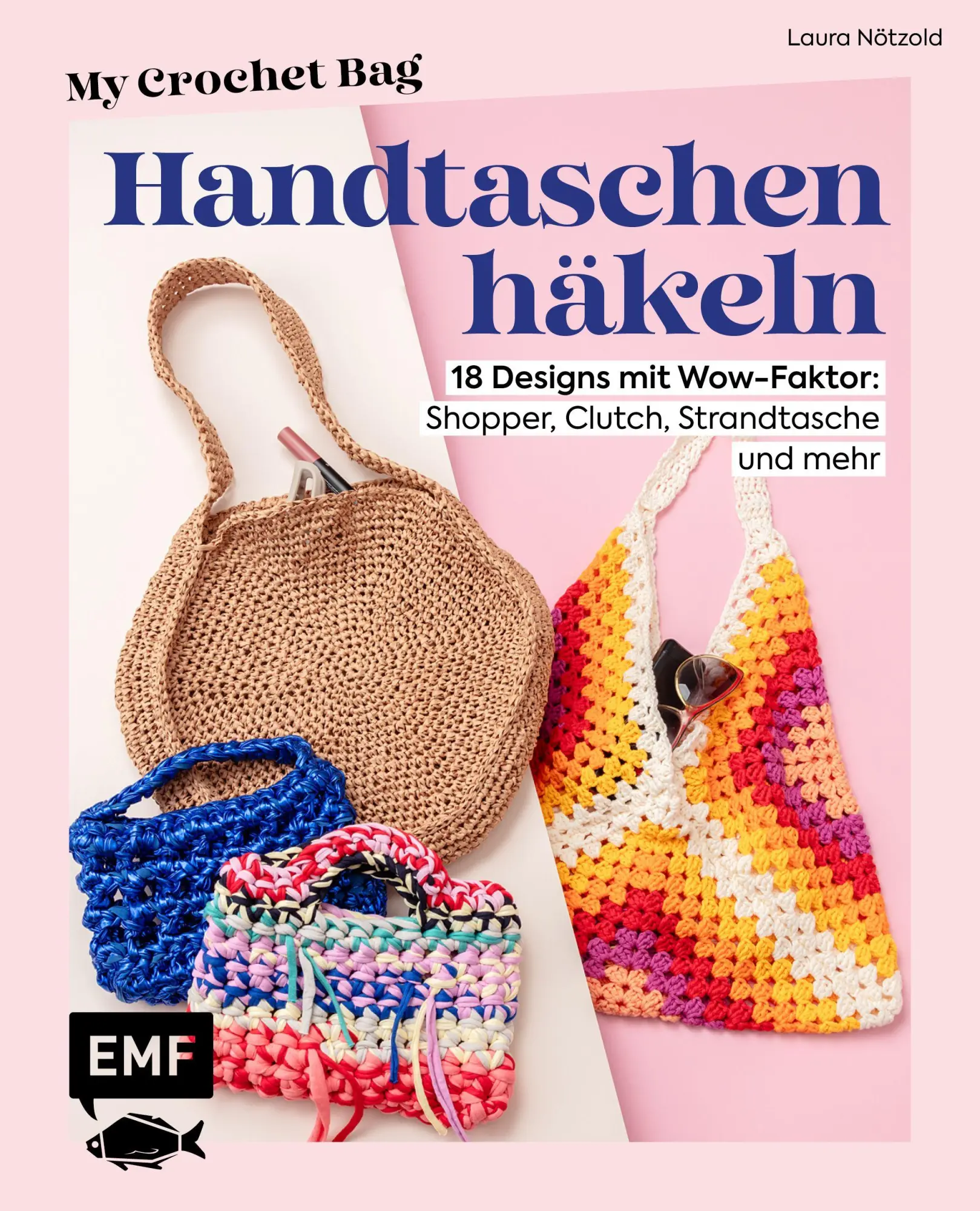Cover: 9783745932126 | My Crochet Bag - Handtaschen häkeln | Laura Nötzold | Buch | 64 S.
