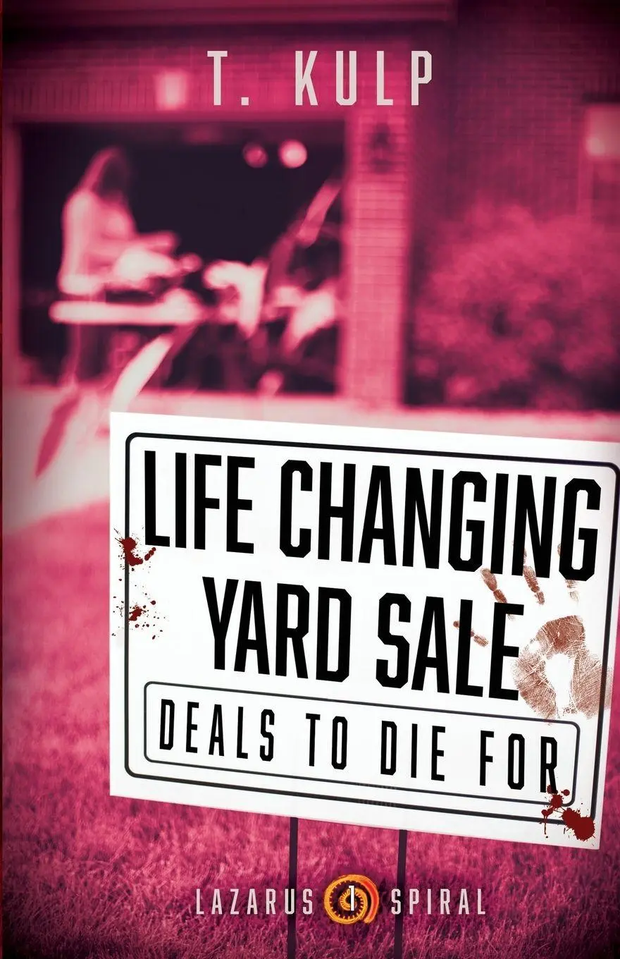 Cover: 9781956612226 | Life Changing Yard Sale | T. Kulp | Taschenbuch | Lazarus Spiral