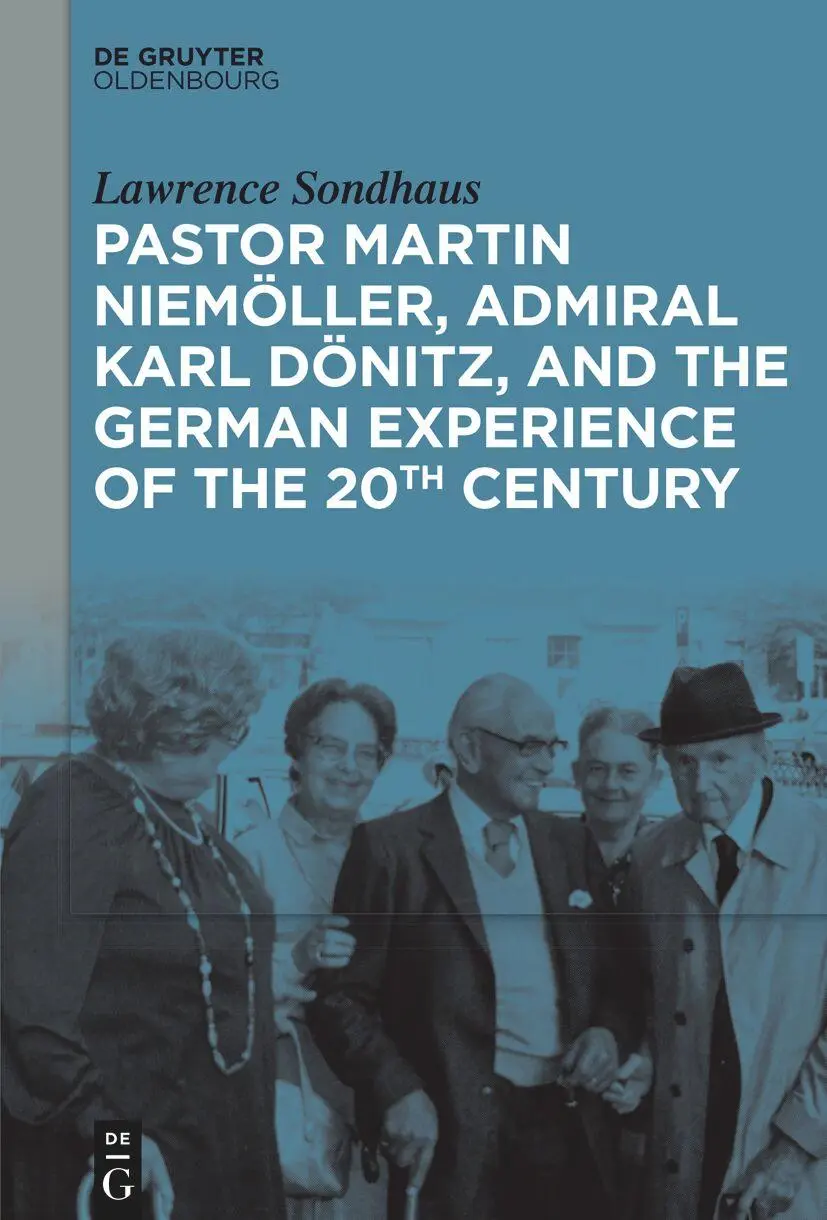Cover: 9783111532226 | Pastor Martin Niemöller, Admiral Karl Dönitz, and the German...