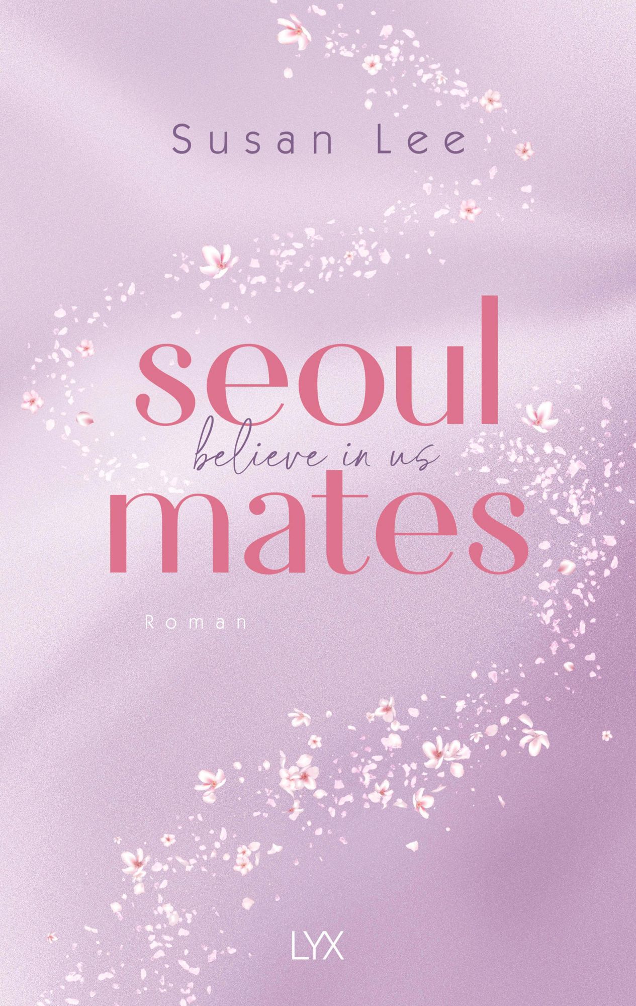 Cover: 9783736322226 | Seoulmates - Believe in Us | Susan Lee | Taschenbuch | Seoulmates