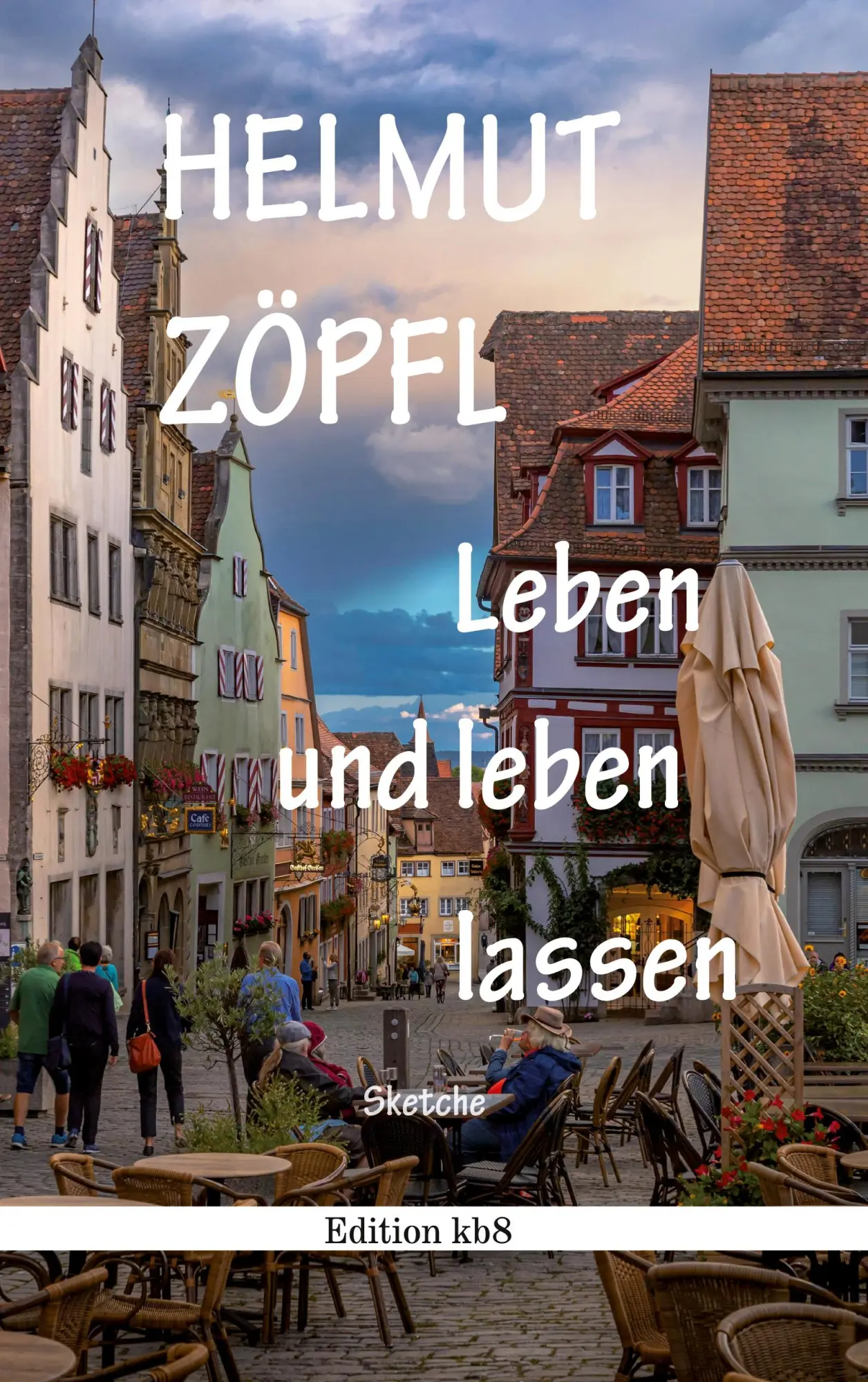 Cover: 9783759712226 | Leben und leben lassen | Helmut Zöpfl | Taschenbuch | edition kb8