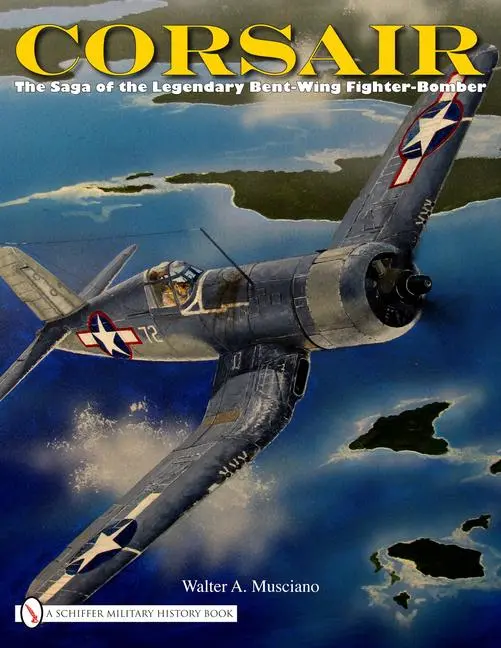 Cover: 9780764332326 | Corsair: The Saga of the Legendary Bent-Wing Fighter-Bomber | Musciano