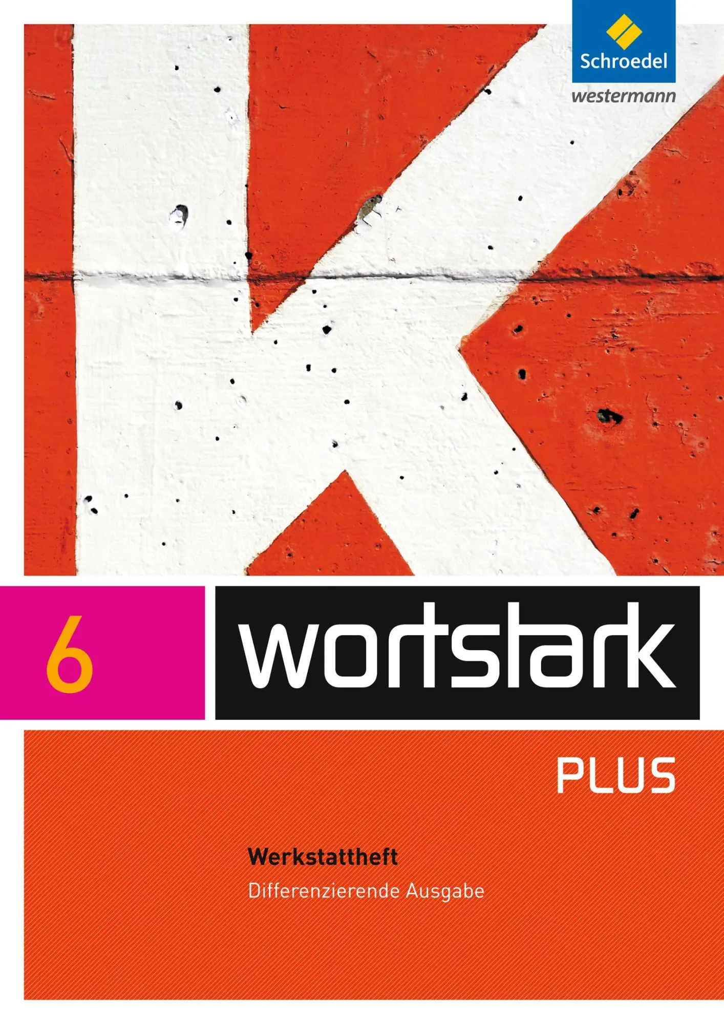 Cover: 9783507482326 | wortstark 6. Werkstattheft. Differenzierende Allgemeine Ausgabe | Ehls