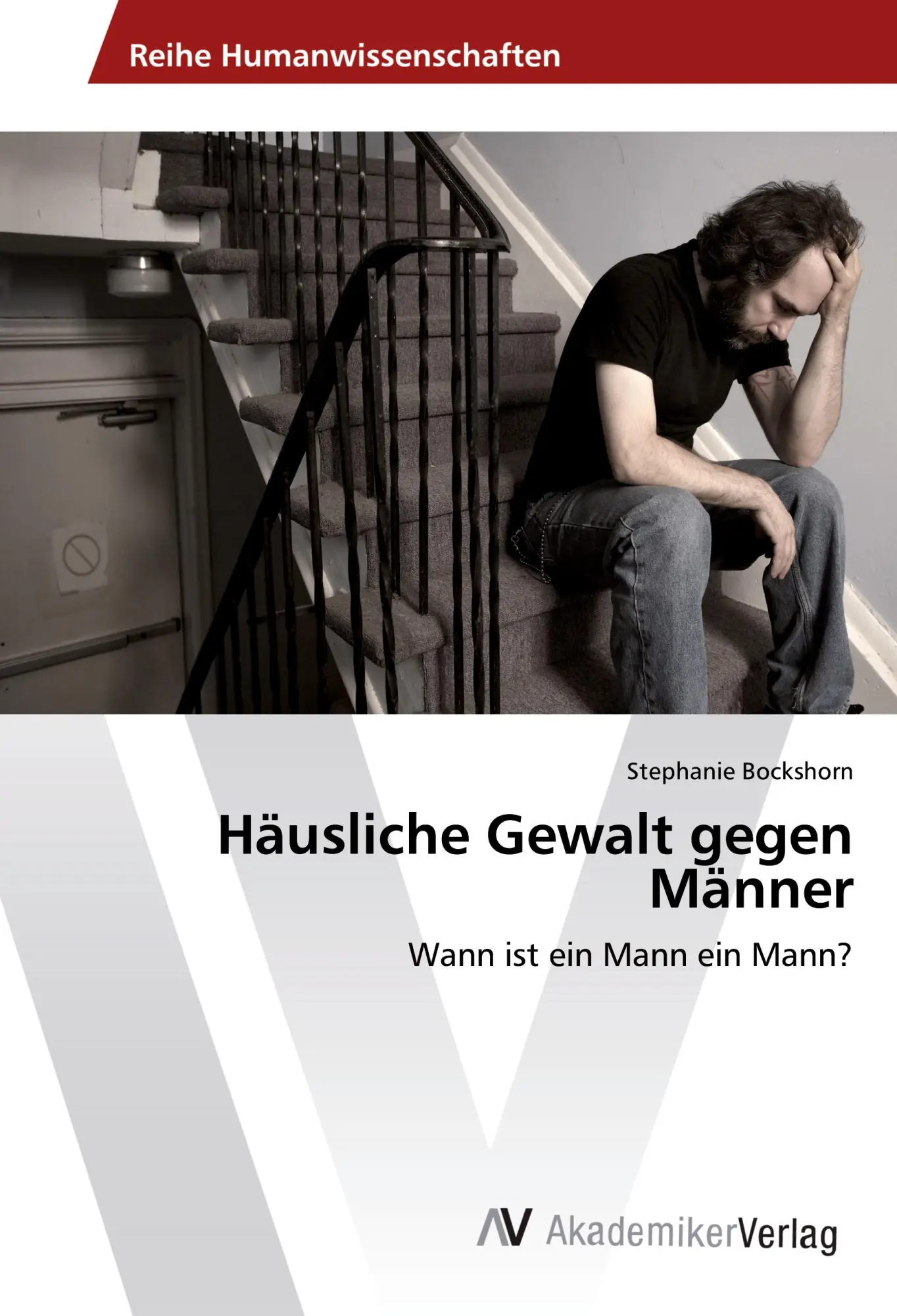 Cover: 9783639462326 | Häusliche Gewalt gegen Männer | Wann ist ein Mann ein Mann? | Buch
