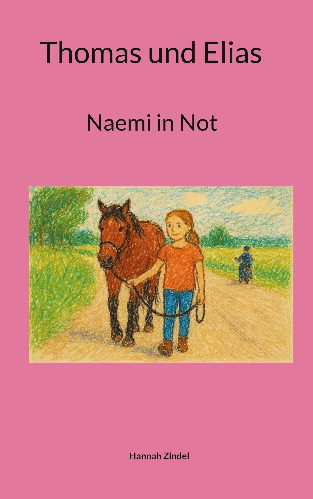 Cover: 9783819262326 | Thomas und Elias | Naemi in Not | Hannah Zindel | Taschenbuch | 144 S.