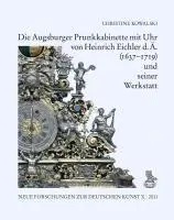 Cover: 9783871572326 | Die Augsburger Prunkkabinette mit Uhr von Heinrich Eichler d. Ä....