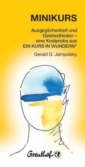 Cover: 9783923662326 | Minikurs | Gerald G Jampolsky | Taschenbuch | Leporello | Deutsch