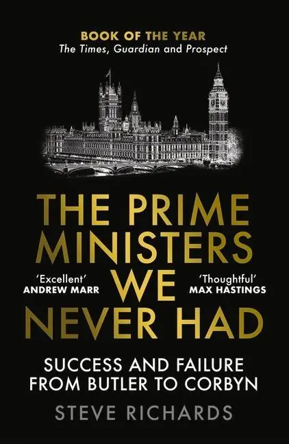 Cover: 9781838952426 | The Prime Ministers We Never Had: Success and Failure from Butler...