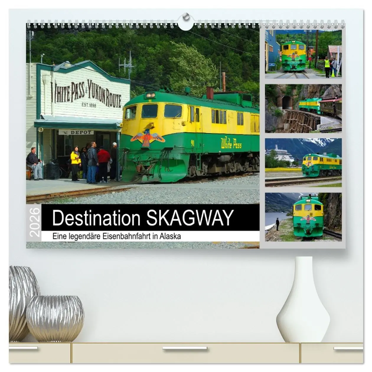 Cover: 9783457742426 | Destination SKAGWAY - Eine legendäre Eisenbahnfahrt in Alaska...