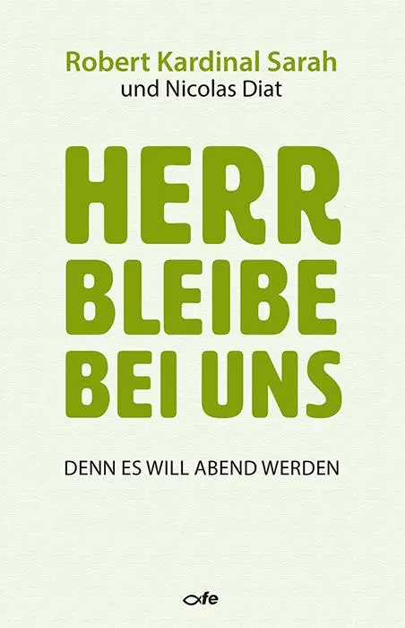 Cover: 9783863572426 | Herr bleibe bei uns | Denn es will Abend werden | Robert Sarah (u. a.)