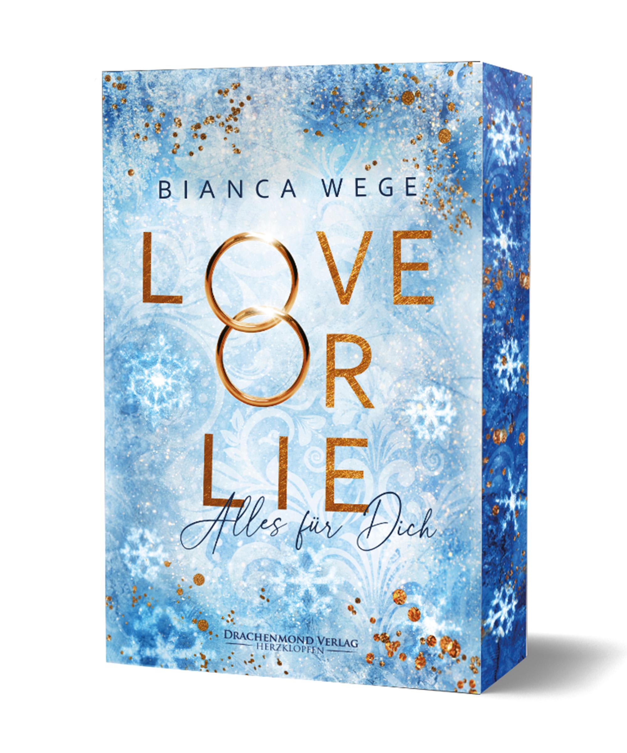 Cover: 9783959912426 | Love or Lie - Alles für dich | Bianca Wege | Taschenbuch | Herzdrachen