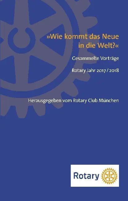 Cover: 9783962332426 | Wie kommt das Neue in die Welt? | Rotary Club München | Buch | 240 S.