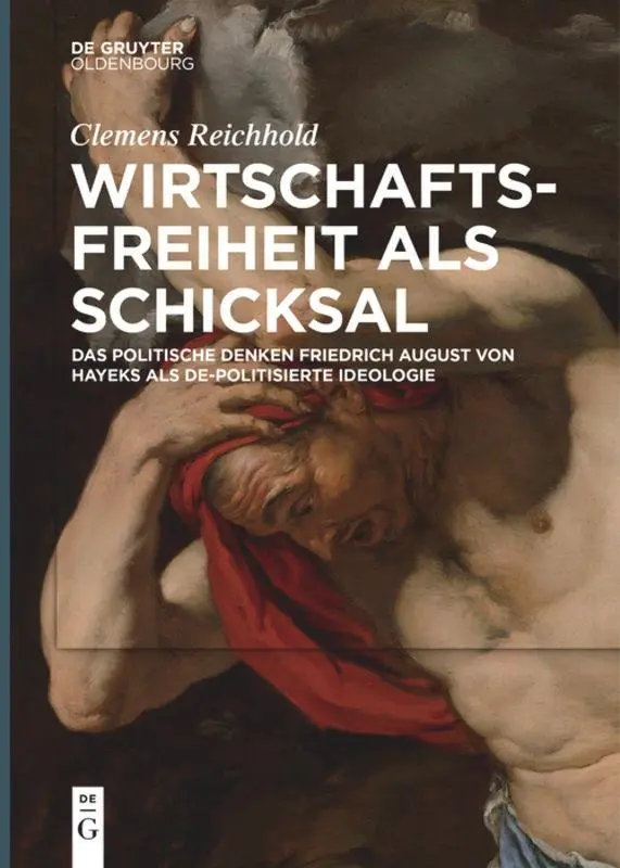 Cover: 9783110682526 | Wirtschaftsfreiheit als Schicksal | Clemens Reichhold | Taschenbuch