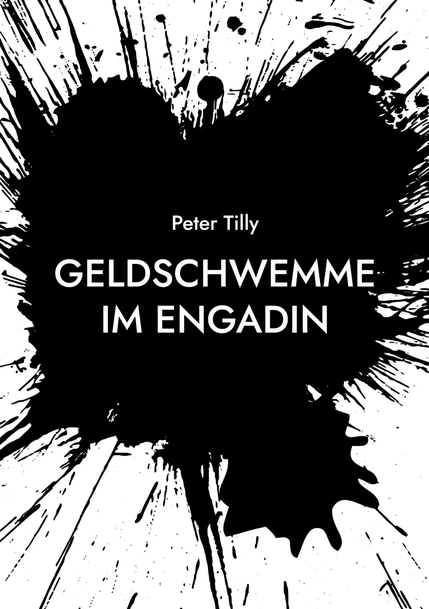 Cover: 9783695192526 | Geldschwemme im Engadin | Peter Tilly | Taschenbuch | 248 S. | Deutsch