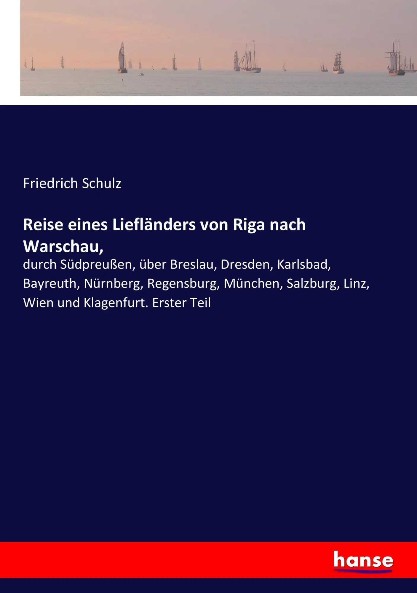 Cover: 9783743602526 | Reise eines Liefländers von Riga nach Warschau, | Friedrich Schulz