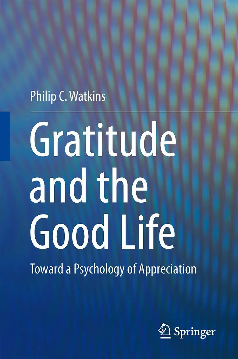 Cover: 9789400772526 | Gratitude and the Good Life | Toward a Psychology of Appreciation | x