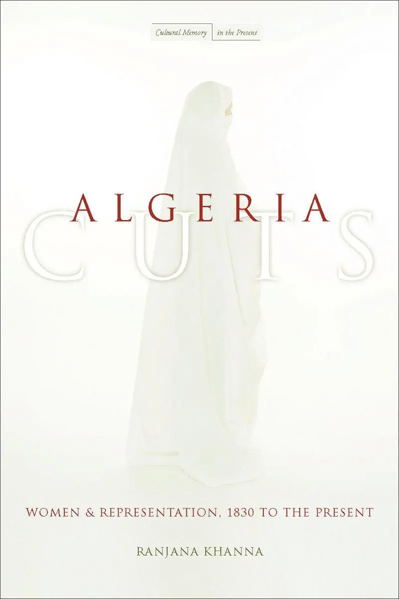 Cover: 9780804752626 | Algeria Cuts | Women and Representation, 1830 to the Present | Khanna