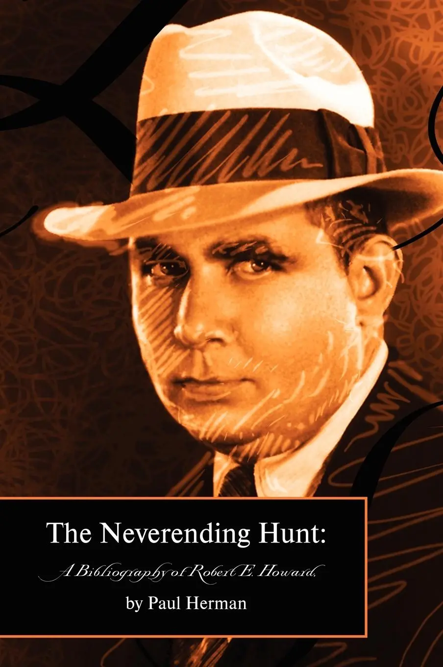 Cover: 9780809562626 | The Neverending Hunt | A Bibliography of Robert E. Howard | Herman