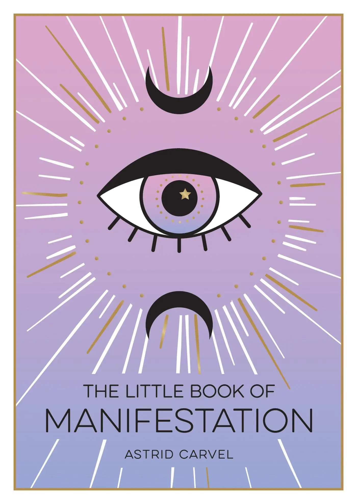 Cover: 9781800072626 | The Little Book of Manifestation | Astrid Carvel | Taschenbuch | 2022