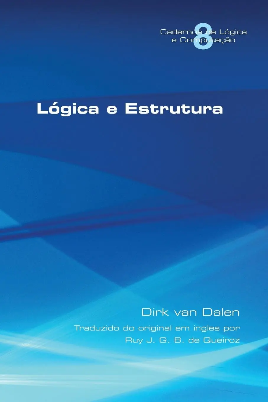 Cover: 9781848902626 | Logica e Estrutura | Dirk Van Dalen | Taschenbuch | Portugiesisch