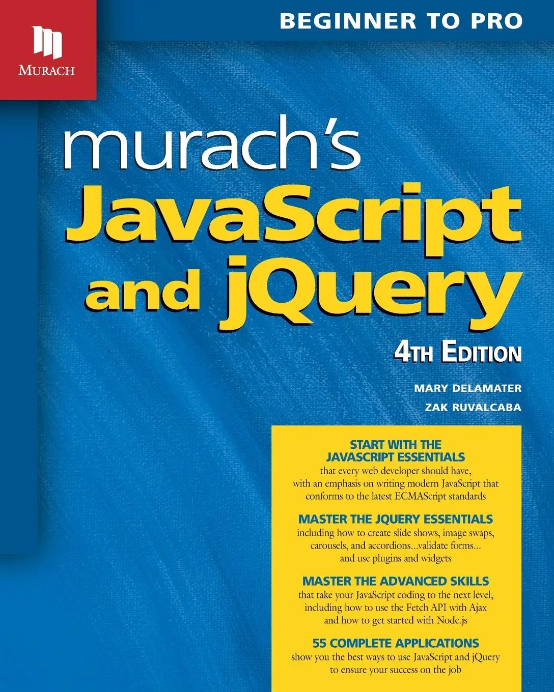 Cover: 9781943872626 | Murach's JavaScript and Jquery (4th Edition) | Mary Delamater (u. a.)