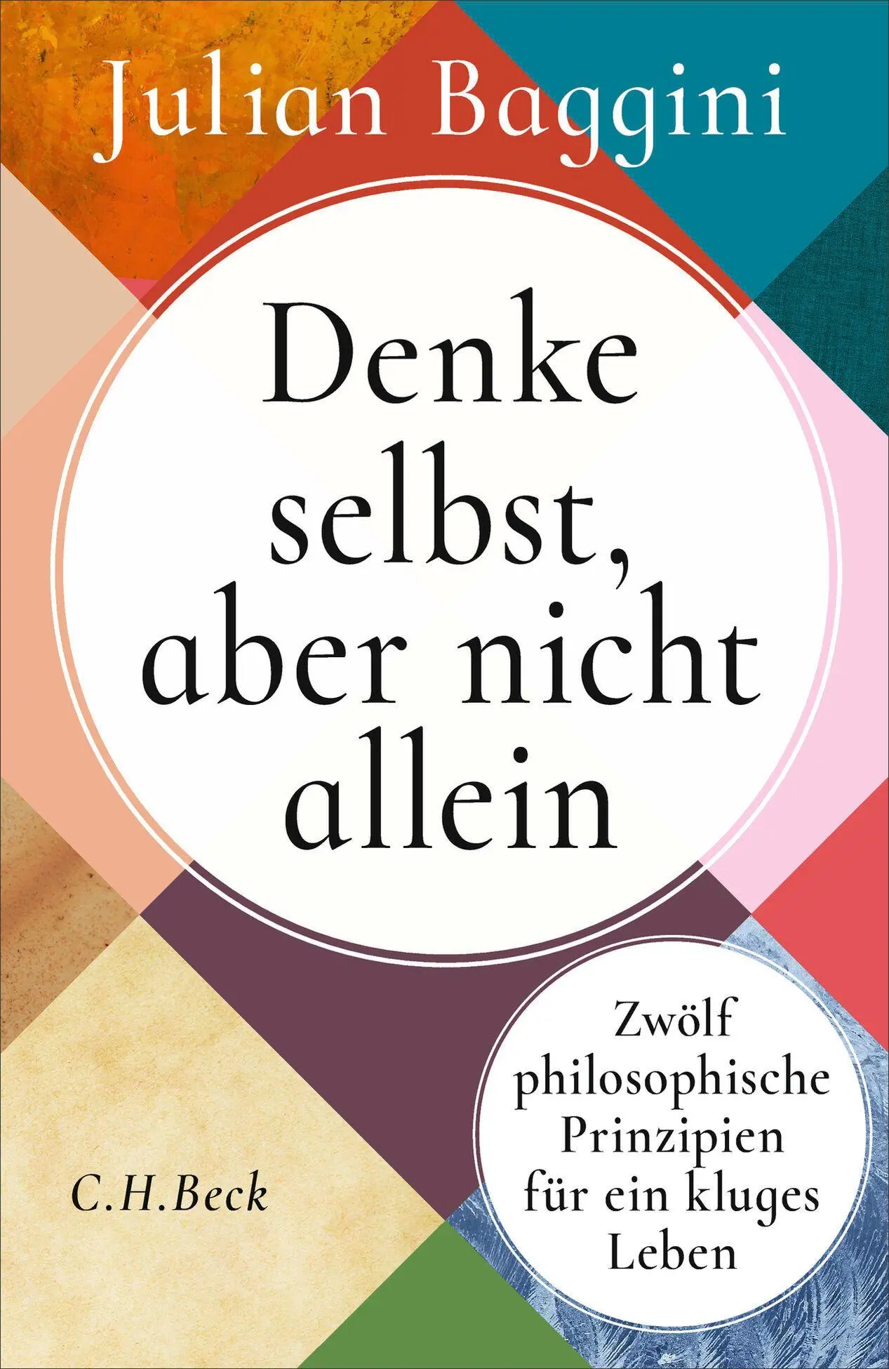 Cover: 9783406852626 | Denke selbst, aber nicht allein | Julian Baggini | Buch | 352 S.