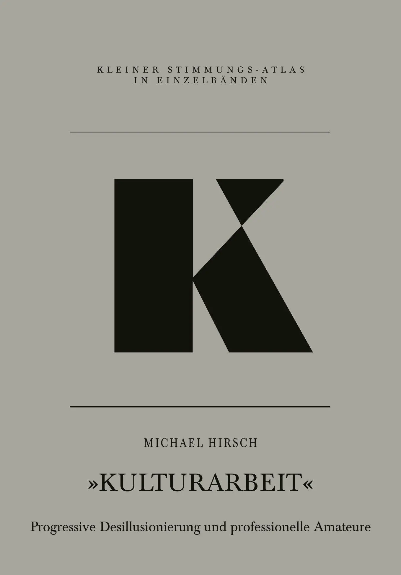 Cover: 9783864852626 | K - Kulturarbeit | Michael Hirsch | Taschenbuch | 136 S. | Deutsch