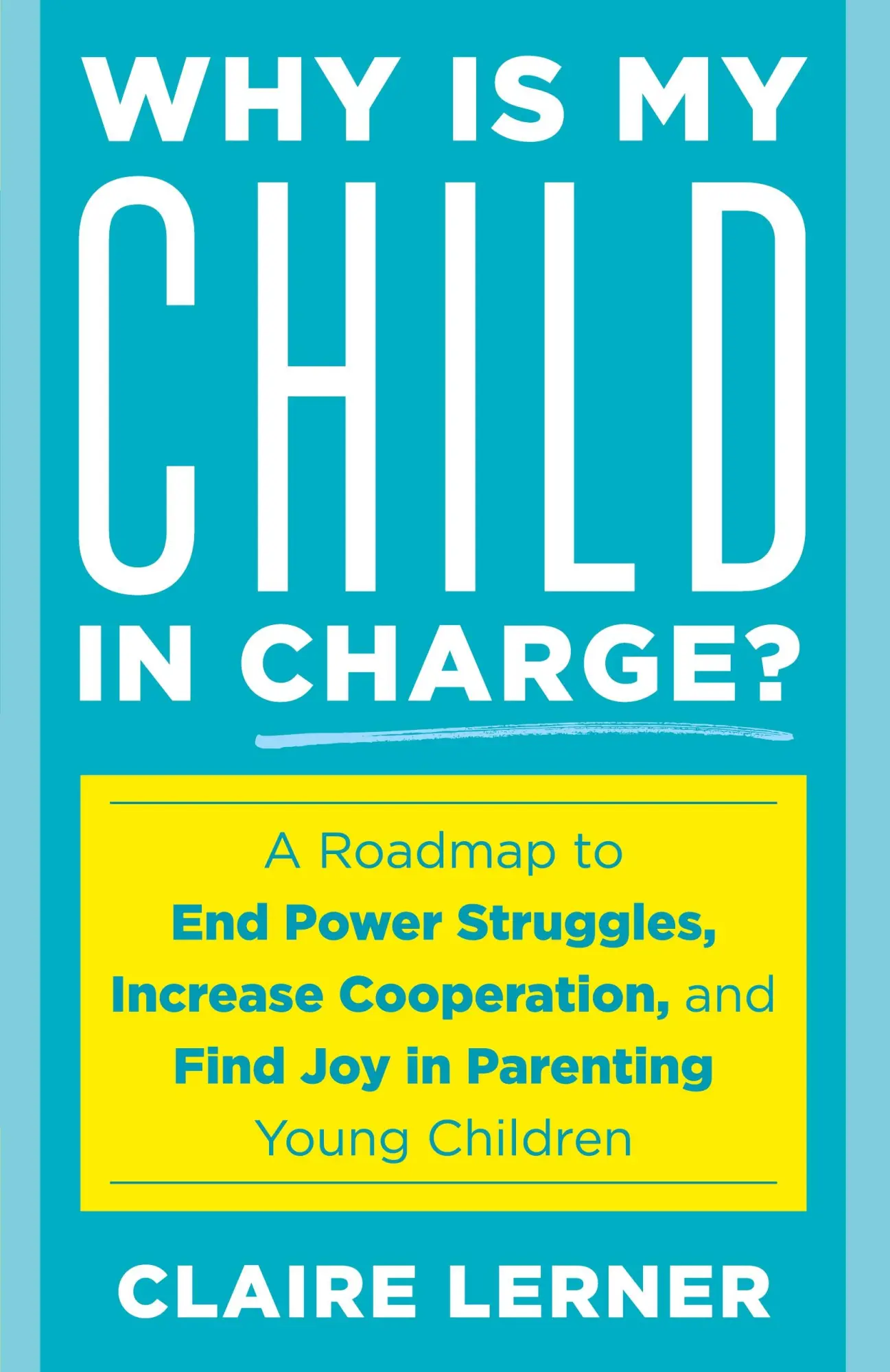 Cover: 9781538192726 | Why Is My Child in Charge? | Claire Lerner | Taschenbuch | Englisch