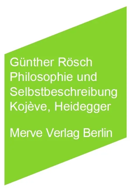 Cover: 9783883962726 | Philosophie und Selbstbeschreibung | Kojève, Heidegger | Günther Rösch