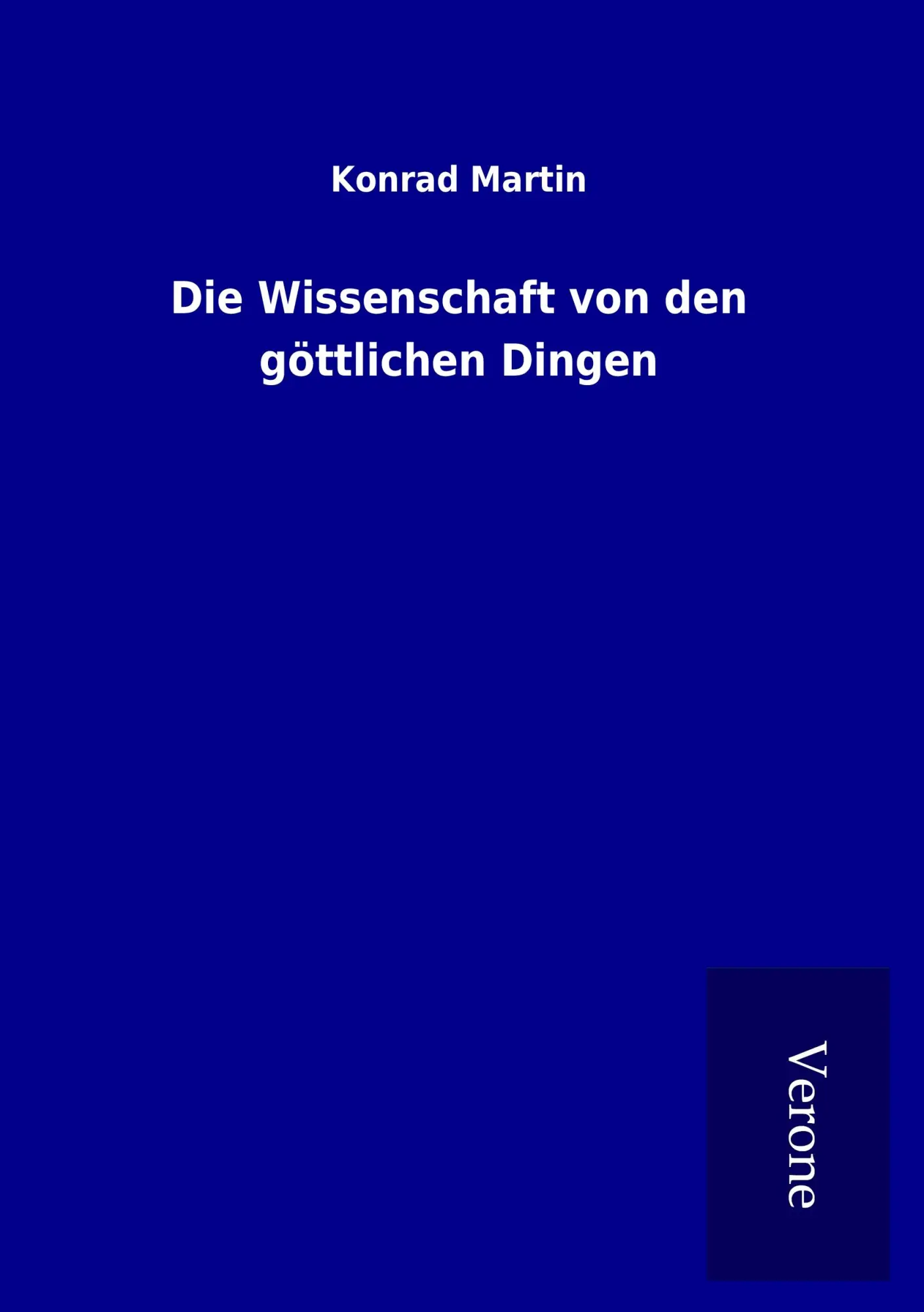 Cover: 9789925002726 | Die Wissenschaft von den göttlichen Dingen | Konrad Martin | Buch