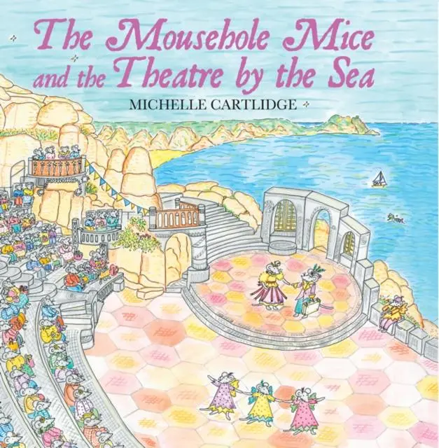 Cover: 9780995502826 | The Mousehole Mice and the Theatre by the Sea | Michelle Cartlidge