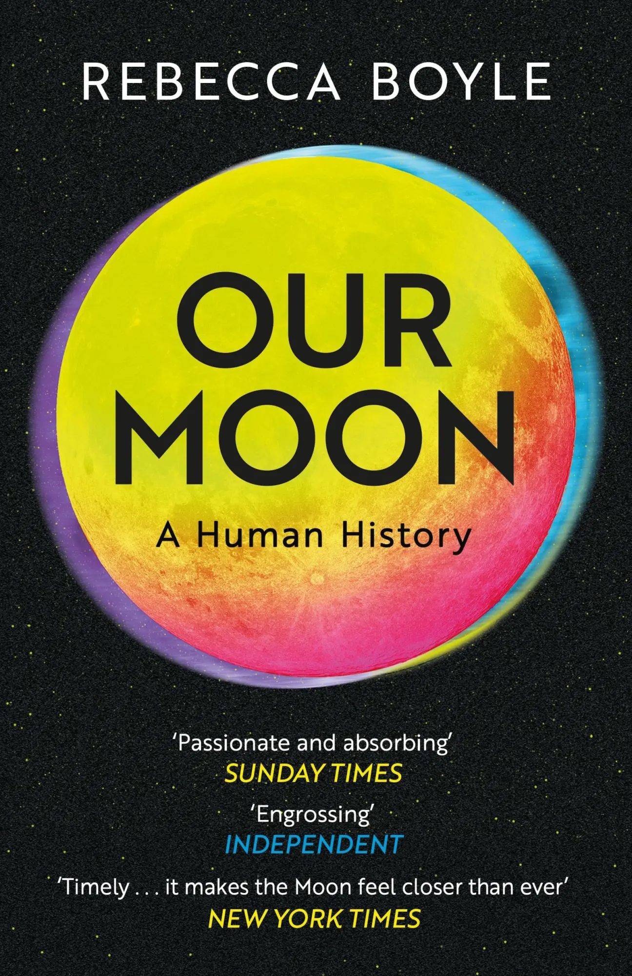 Cover: 9781529342826 | Our Moon | A Human History | Rebecca Boyle | Taschenbuch | XVIII
