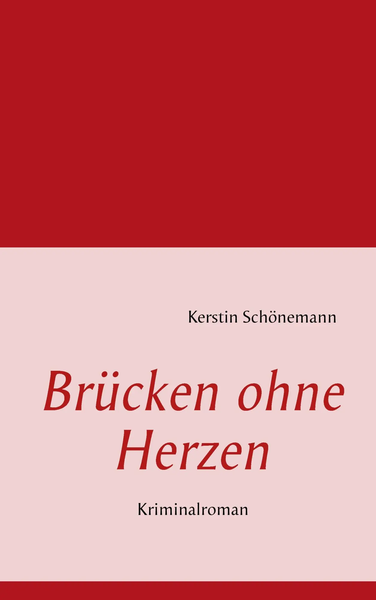 Cover: 9783732232826 | Brücken ohne Herzen | Kriminalroman | Kerstin Schönemann | Taschenbuch