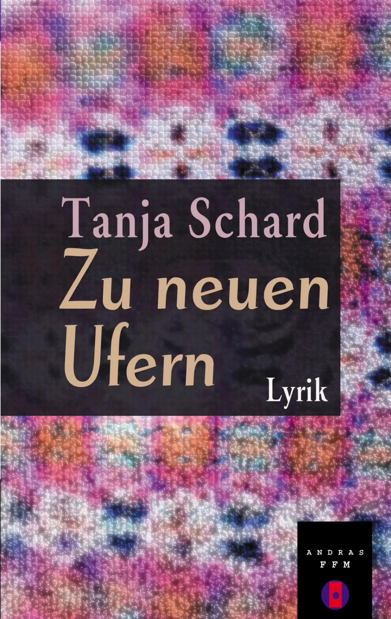 Cover: 9783898112826 | Zu neuen Ufern | Tanja A. Schard | Taschenbuch | 96 S. | Deutsch