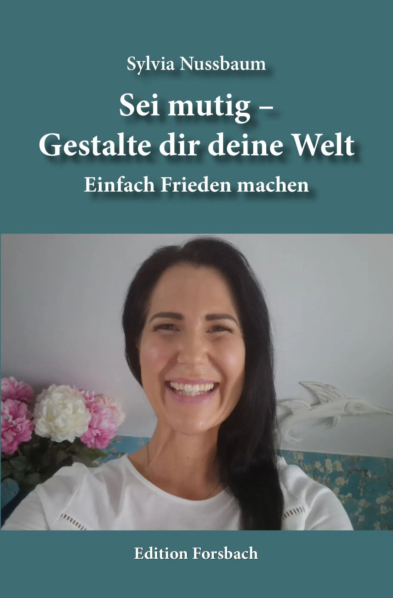Cover: 9783959042826 | Sei mutig - Gestalte dir deine Welt | Einfach Frieden machen | Buch