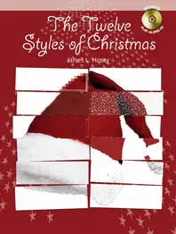 Cover: 9789043112826 | The Twelve Styles of Christmas | Buch + CD | 2001 | Curnow Music Press