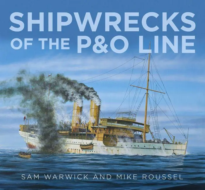 Cover: 9780750962926 | Shipwrecks of the P&amp;O Line | Mike Roussel (u. a.) | Buch | Gebunden