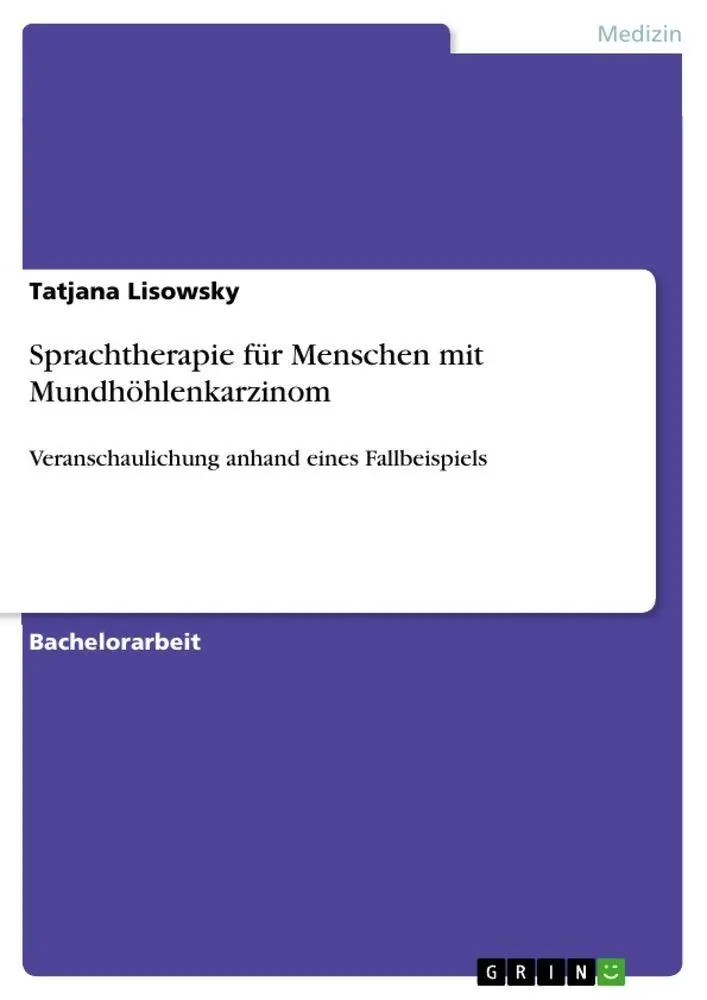 Cover: 9783656542926 | Sprachtherapie für Menschen mit Mundhöhlenkarzinom | Tatjana Lisowsky