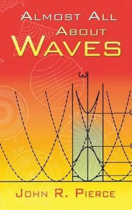 Cover: 9780486453026 | Almost All About Waves | John R Pierce | Taschenbuch | Englisch | 2006